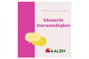 Glosario Gerontológico, hablemos el mismo idioma. 
